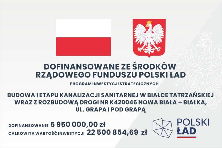 Budowa I etapu kanalizacji sanitarnej w Białce Tatrzańskiej wraz z rozbudową drogi nr K420046 Nowa Biała – Białka, ul. Grapa i Pod Grapą