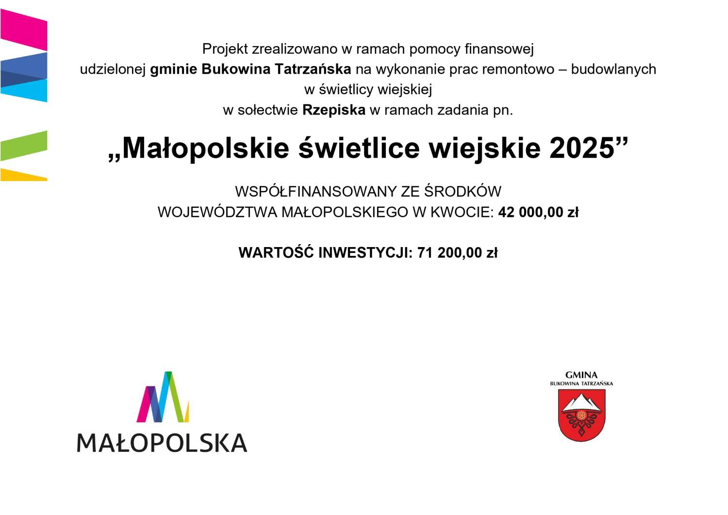 Zadanie współfinansowane ze środków finansowych Województwa Małopolskiego w ramach zadania pn. ,,Małopolskie świetlice wiejskie 2025"